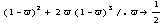 (1 - ϖ)^2 + 2 ϖ (1 - ϖ)^3/.ϖ→1/2