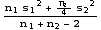 (n_1s_1^2 + n_2/4s_2^2)/(n_1 + n_2 - 2)