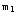 m_1