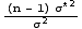 ((n - 1) σ^(* 2))/σ^2