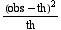 (obs - th)^2/th